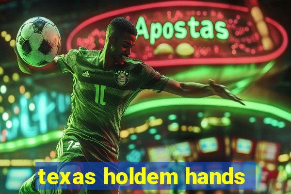 texas holdem hands